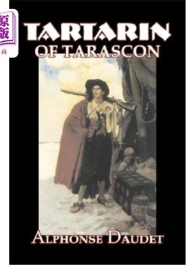 海外直订Tartarin of Tarascon by Alphonse Daudet, Fiction, Classics, Literary 塔尔斯孔的塔尔塔林，阿尔方斯·都德，小