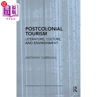 Culture and Environment 海外直订Postcolonial 文学 Literature 后殖民旅游 文化与环境 Tourism