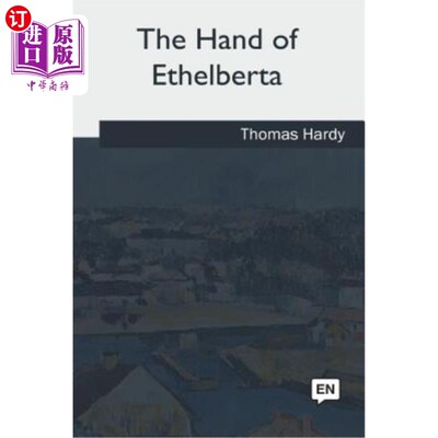 海外直订The Hand of Ethelberta 埃塞尔伯塔之手