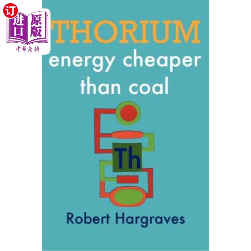 海外直订Thorium: energy cheaper than coal 钍：比煤便宜的能源