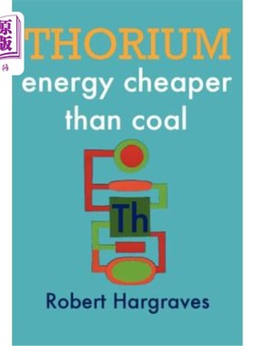 海外直订Thorium: energy cheaper than coal 钍：比煤便宜的能源