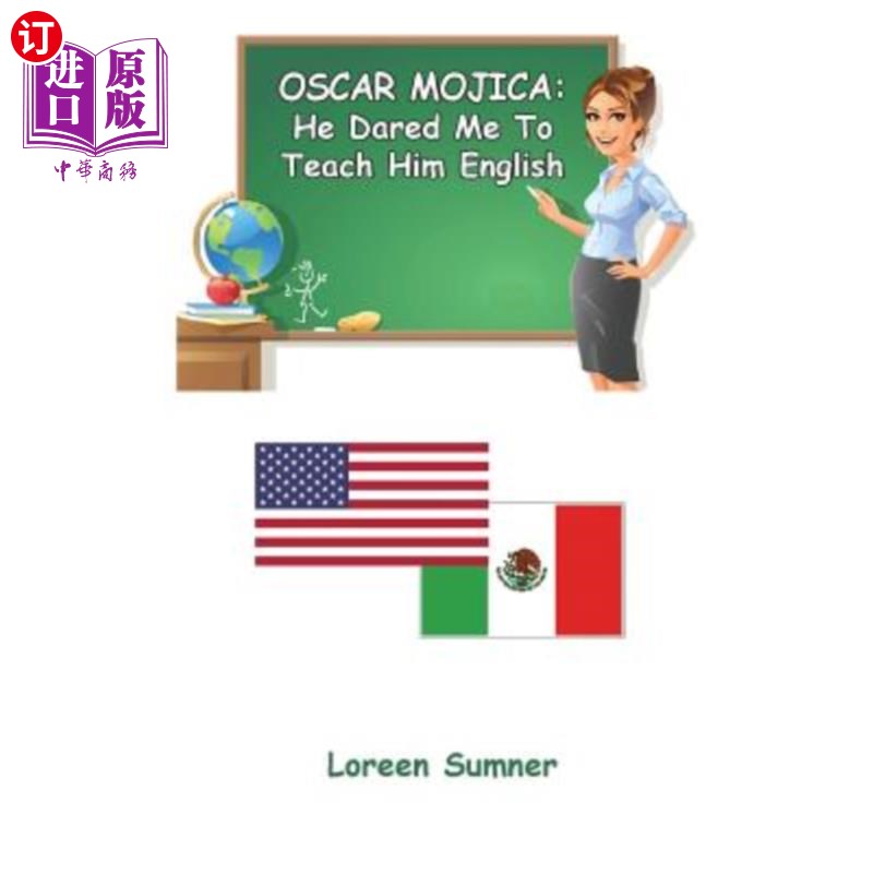 海外直订Oscar Mojica: He Dared Me to Teach Him English 奥斯卡·莫希卡:他挑战我教他英语