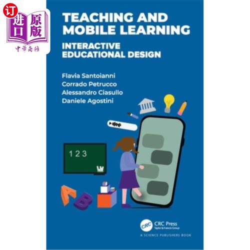 海外直订Teaching and Mobile Learning Interactive Educational Design: Interactive Educati 教学与移动学习互动教育设计