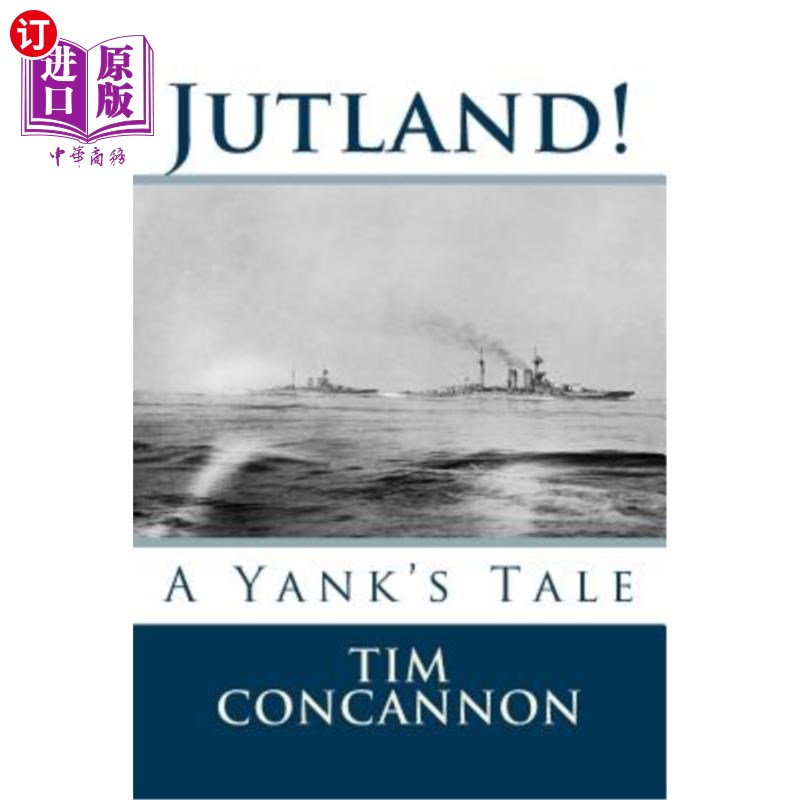海外直订Jutland!: A Yank's Tale 日德兰半岛!:美国佬的故事