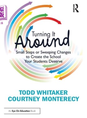 海外直订Turning It Around: Small Steps or Sweeping Changes to Create the School Your Stu 扭转局面：小步骤或彻底改变