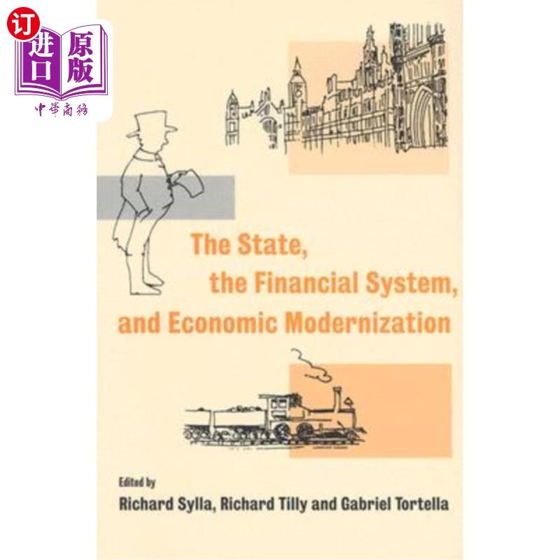 海外直订The State, the Financial System and Economic Modernization 国家、金融体系与经济现代化