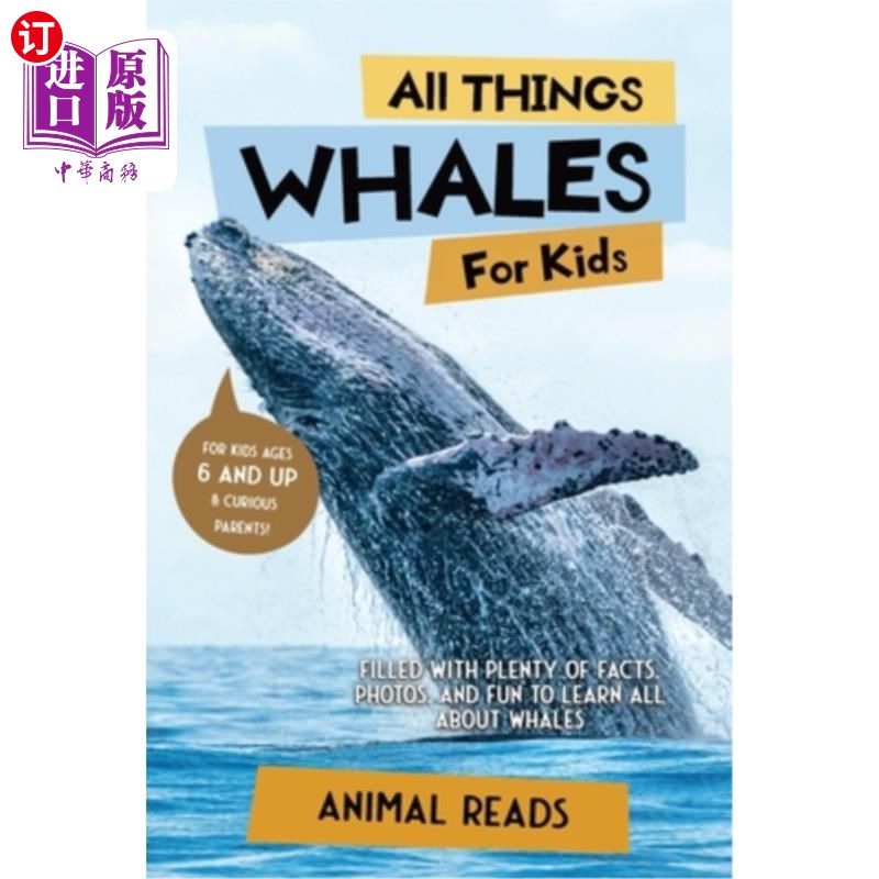 海外直订All Things Whales For Kids: Filled With Plenty of Facts, Photos, and Fun to Lear 所有鲸鱼的孩子：充满了大量