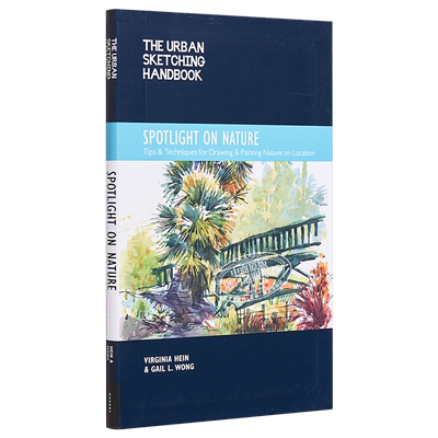 The Urban Sketching Handbook Spotlight on Nature 进口艺术 城市写生手册：聚焦自然【中商原版】