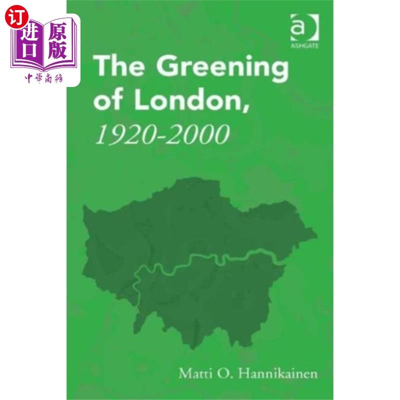 海外直订Greening of London, 1920-2000 伦敦的绿化,1920-2000
