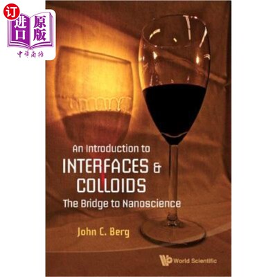 海外直订Introduction to Interfaces and Colloids, An: The Bridge to Nanoscience 界面与胶体导论：纳米科学的桥梁