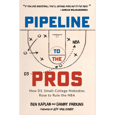 通向专业NBA的渠道 英文原版 Pipeline to the Pros Ben Kaplan Danny Parkins 【中商原版】