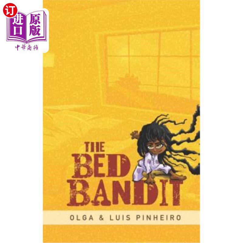 海外直订The Bed Bandit: An Incredibly Fluffy Bed. Stubborn Parents. an Obstinate Girl Wh 床贼:毛茸茸的床。固执的父