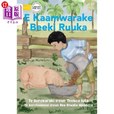 海外直订Ruuka Feeds A Pig - E Kaamwarake Beeki Ruuka (Te Kiribati) Ruuka喂猪- E Kaamwarake Beeki Ruuk