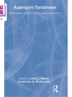 海外直订Asperger's Syndrome: Intervening in Schools, Clinics, and Communities 阿斯伯格综合症:学校、诊所和社区的干预