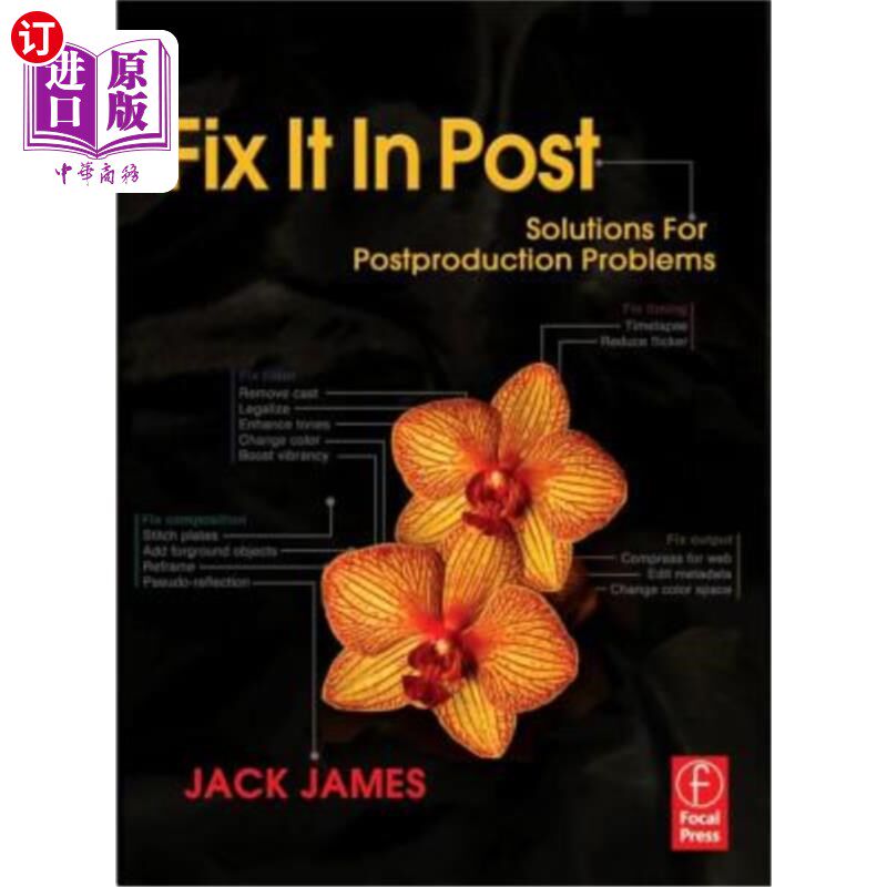 海外直订Fix It in Post: Solutions for Postproduction Problems 后期修复:后期问题的解决方案