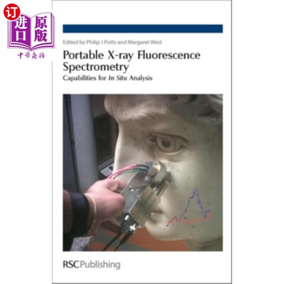 海外直订Portable X-Ray Fluorescence Spectrometry: Capabilities for in Situ Analysis 便携式x射线荧光光谱分析:原位分