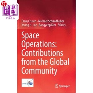 海外直订Space Operations: Contributions from the Global Community 空间业务:全球社会的贡献