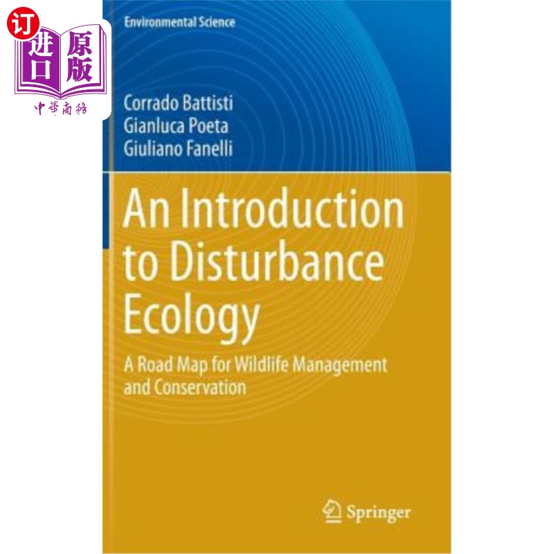 海外直订An Introduction to Disturbance Ecology: A Road Map for Wildlife Management and C 干扰生态学导论:野生动物管