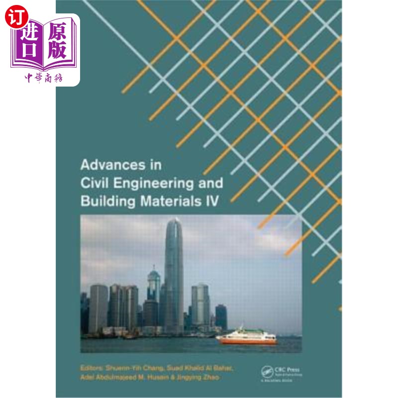 海外直订Advances in Civil Engineering and Building Materials IV: Selected Papers from th 土木工程和建筑材料进展四: