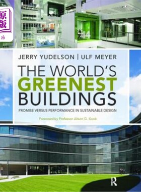 海外直订The World's Greenest Buildings: Promise Versus Performance in Sustainable Design 世界上最绿色的建筑:可持续