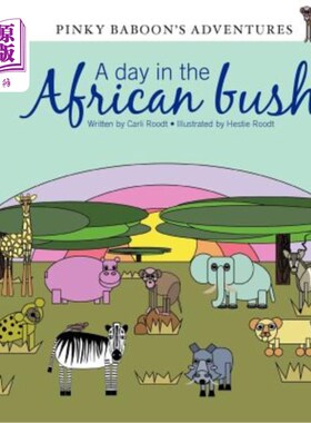 海外直订Pinky Baboon's Adventures: A day in the African bush 粉红狒狒的冒险：非洲丛林中的一天