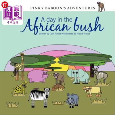 海外直订Pinky Baboon's Adventures: A day in the African bush 粉红狒狒的冒险：非洲丛林中的一天