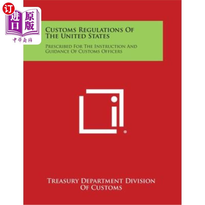 海外直订customs regulations of the united states: prescribed for