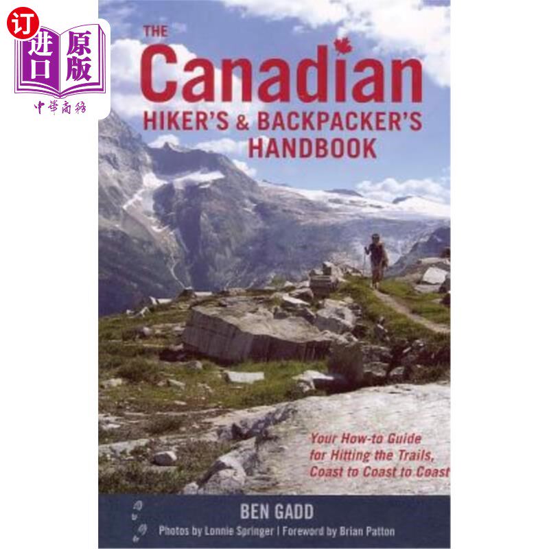 海外直订The Canadian Hiker's and Backpacker's Handbook: Your How-To Guide for Hitting th 加拿大的徒步旅行者和背包客