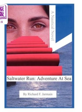 海外直订Saltwater Run: Adventure At Sea: A Nautical Novel 咸水跑:海上冒险:一本航海小说