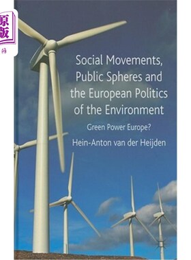 海外直订Social Movements, Public Spheres and the European Politics of the Environment: G 社会运动、公共领域与欧洲环