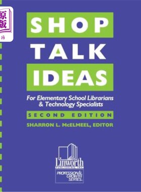 海外直订Shop Talk Ideas: For Elementary School Librarians & Technology Specialists Shop Talk创意：面向小学图书馆员
