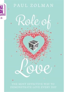 海外直订Role of Love: The most effective way to demonstrate love everyday 爱的作用:每天表达爱的最有效方式