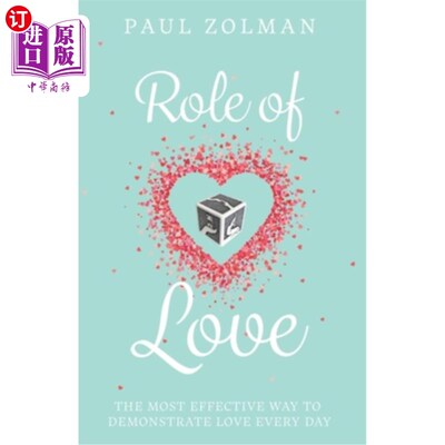 海外直订Role of Love: The most effective way to demonstrate love everyday 爱的作用:每天表达爱的最有效方式