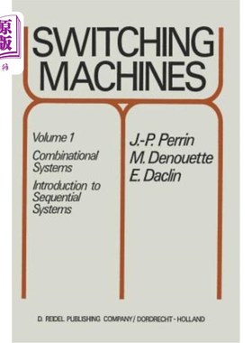 海外直订Switching Machines: Volume 1: Combinational Systems Introduction to Sequential S 交换机器：第1卷：组合系统