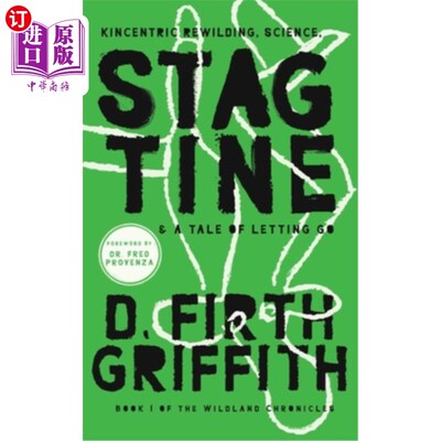 海外直订Stagtine: Kincentric Rewilding, Science, & A Tale of Letting Go Stagtine: Kincentric Rewild