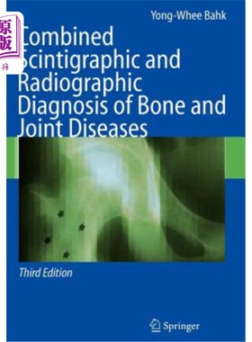海外直订医药图书Combined Scintigraphic and Radiographic Diagnosis of Bone and Joint Diseases 骨关节疾病的显像与x线