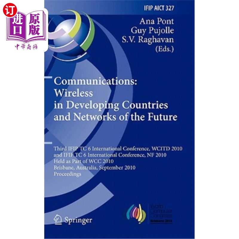 海外直订Communications: Wireless in Developing Countries and Networks of the Future 通信:发展中国家的无线和未来的