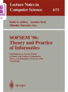 海外直订Sofsem '96: Theory and Practice of Informatics: 23rd Seminar on Current Trends i 1996年11月在捷