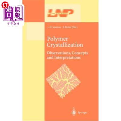 海外直订Polymer Crystallization: Obervations, Concepts and Interpretations 聚合物结晶:观察，概念和解释