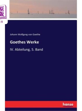 海外直订德语 Goethes Werke: IV. Abteilung, 5. Band 歌德出版社：IV.阿布泰隆，5.乐队