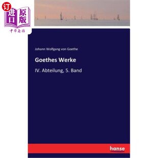 海外直订德语 Goethes Werke: IV. Abteilung, 5. Band 歌德出版社：IV.阿布泰隆，5.乐队