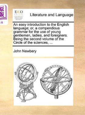 海外直订An Easy Introduction to the English Language; Or, a Compendious Grammar for the  《英语语言概论》或者，一本
