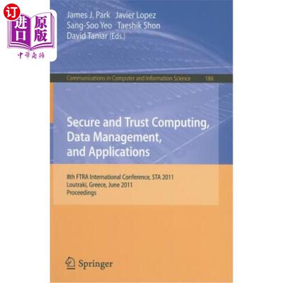 海外直订Secure and Trust Computing, Data Management, and Applications: 8th FTRA Internat 安全可信计算、数据管理和应