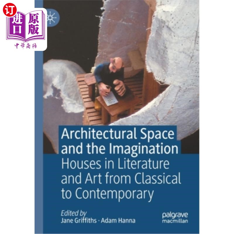 海外直订Architectural Space and the Imagination: Houses in Literature and Art from Class 建筑空间与想象:从古典到当