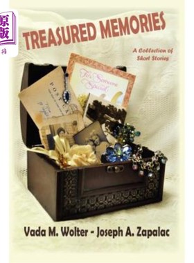 海外直订Treasured Memories: A Collection of Short Stories 珍藏的记忆：短篇小说集
