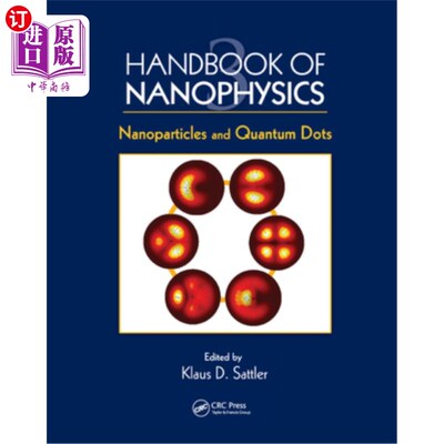 海外直订Handbook of Nanophysics: Nanoparticles and Quantum Dots 纳米物理学手册:纳米粒子和量子点