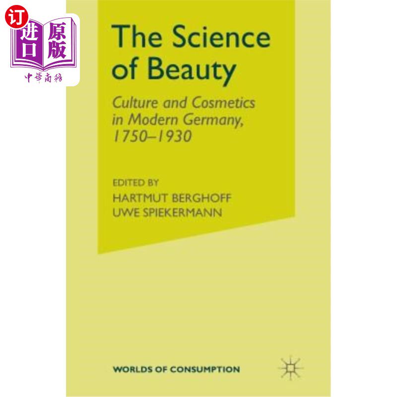 海外直订医药图书The Science of Beauty: Culture and Cosmetics in Modern Germany, 1750-1930 《美科学:现代德国的文化与