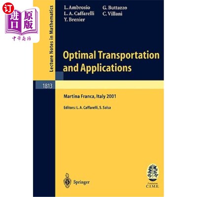 海外直订Optimal Transportation and Applications: Lectures Given at the C.I.M.E. Summer S 最佳交通和应用：20
