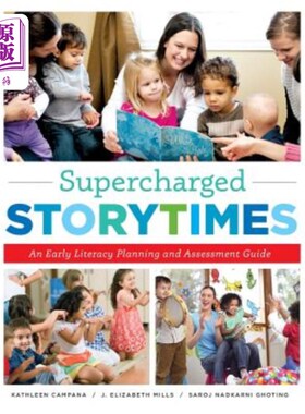 海外直订Supercharged Storytimes: An Early Literacy Planning and Assessment Guide 超级故事时间：早期识字规划和评估指