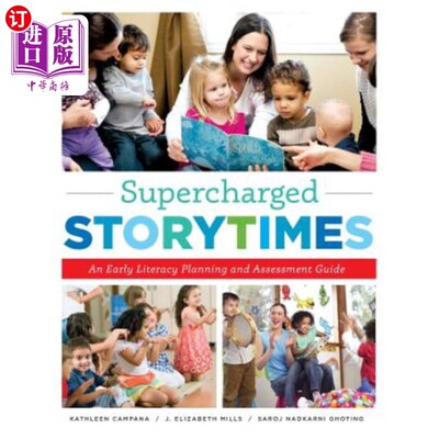 海外直订Supercharged Storytimes: An Early Literacy Planning and Assessment Guide 超级故事时间：早期识字规划和评估指